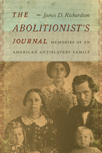 The Abolitionist’s Journal: Memories of an American Antislavery Family (PDF/EPUB Version)