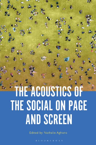 The Acoustics of the Social on Page and Screen (PDF/EPUB Version)