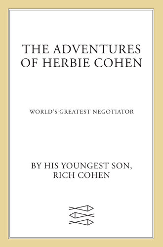 The Adventures of Herbie Cohen: World's Greatest Negotiator (PDF/EPUB Version)