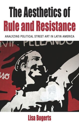 The Aesthetics of Rule and Resistance: Analyzing Political Street Art in Latin America (PDF/EPUB Version)