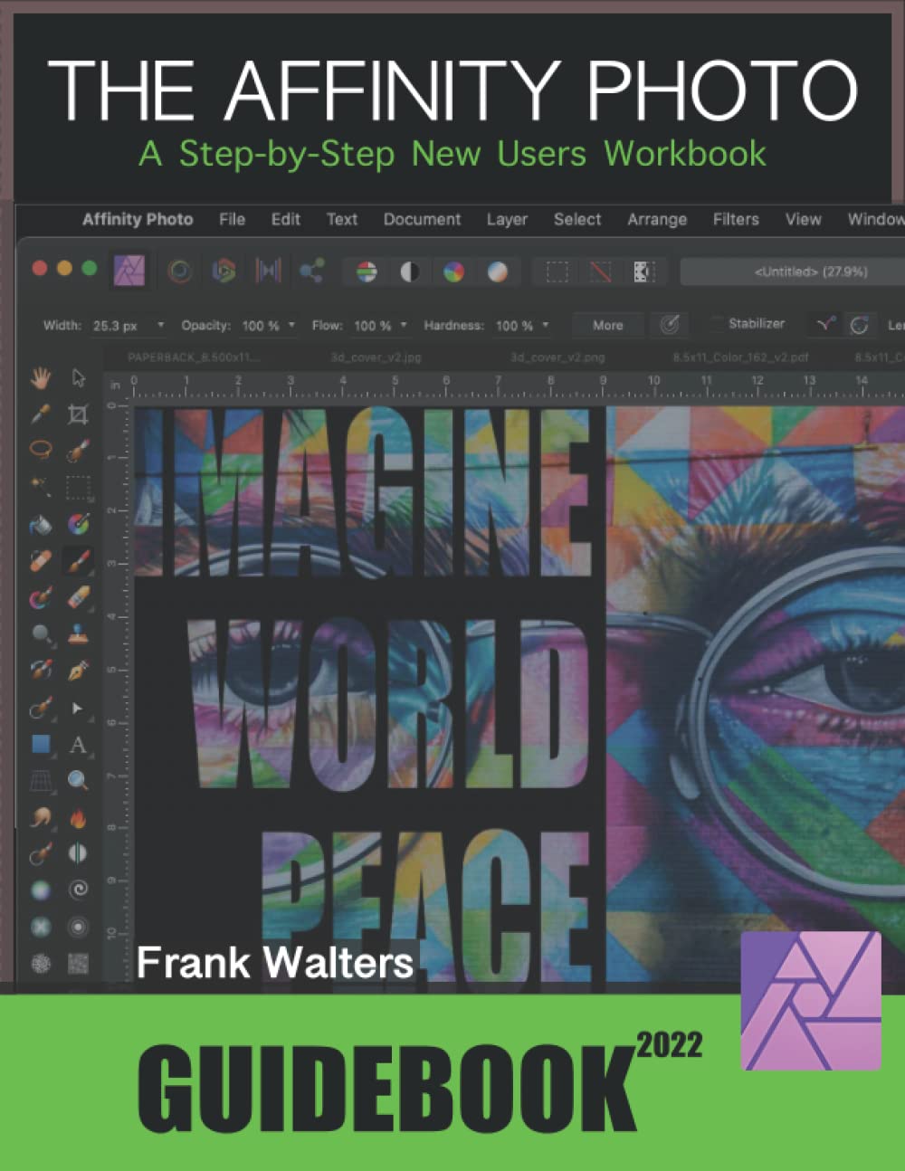 The Affinity Photo Guidebook: A Step-by-Step New Users Manual (PDF/EPUB Version)