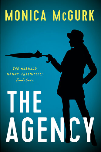 The Agency: The Norwood Nanny Chronicles, Book One (PDF/EPUB Version)
