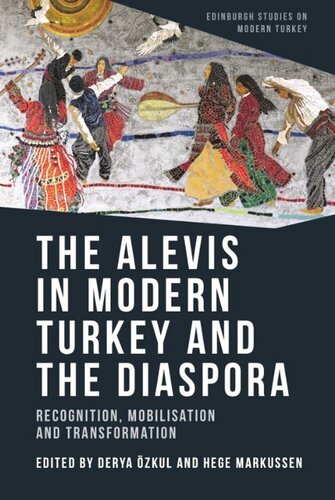 The Alevis in Modern Turkey and the Diaspora: Recognition, Mobilisation and Transformation (PDF/EPUB Version)