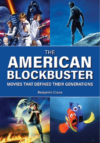 The American Blockbuster: Movies That Defined Their Generations (PDF/EPUB Version)