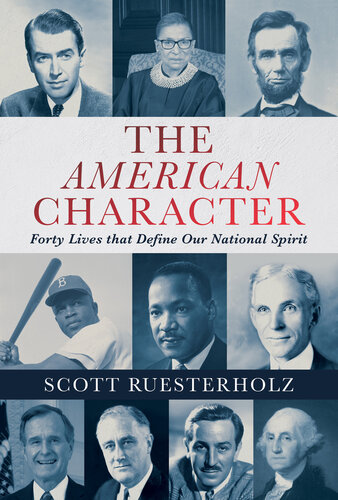 The American Character - Forty Lives that Define Our National Spirit (PDF/EPUB Version)