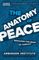 The Anatomy of Peace, Fourth Edition: Resolving the Heart of Conflict (PDF/EPUB Version)