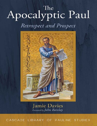 The Apocalyptic Paul: Retrospect and Prospect (Cascade Library of Pauline Studies) (PDF/EPUB Version)