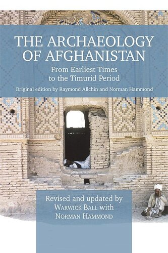 The Archaeology of Afghanistan: From Earliest Times to the Timurid Period: New Edition (PDF/EPUB Version)