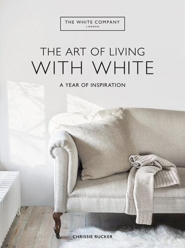 The Art of Living with White: A Year of Inspiration (PDF/EPUB Version)