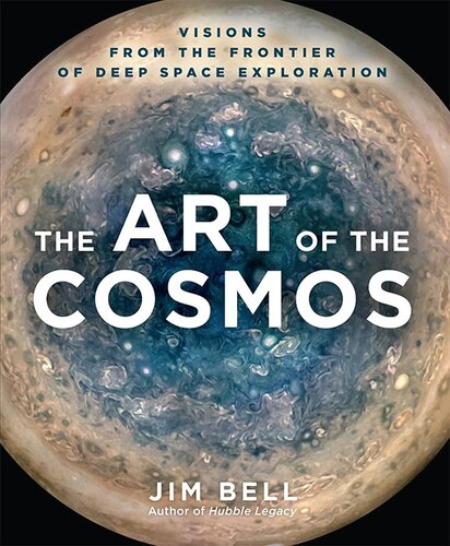 The Art of the Cosmos: Visions from the Frontier of Deep Space Exploration (PDF/EPUB Version)