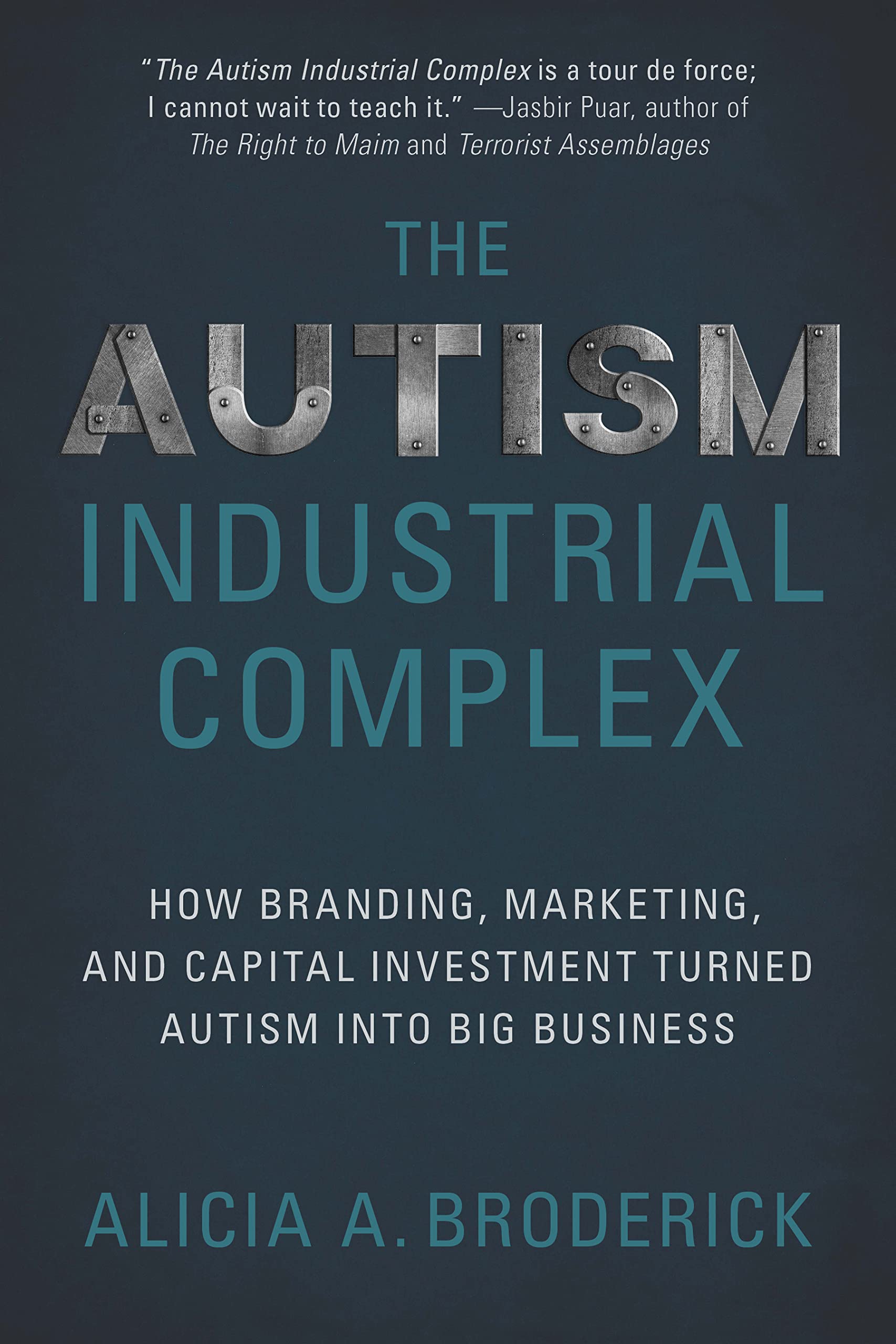 The Autism Industrial Complex: How Branding, Marketing, and Capital Investment Turned Autism into Big Business (PDF/EPUB Version)