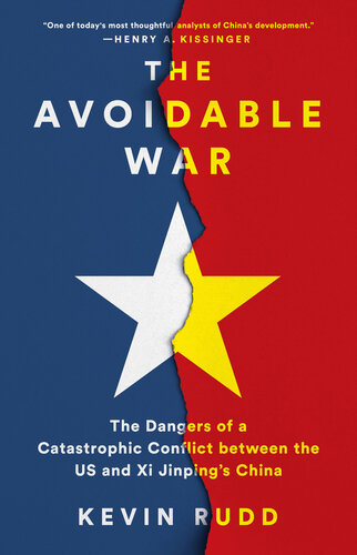 The Avoidable War: The Dangers of a Catastrophic Conflict between the US and Xi Jinping's China (PDF/EPUB Version)