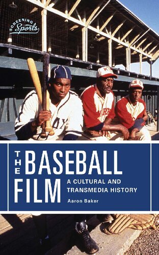 The Baseball Film: A Cultural and Transmedia History (PDF/EPUB Version)