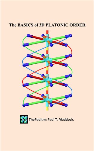 The Basics of 3D Platonic Order. (PDF/EPUB Version)