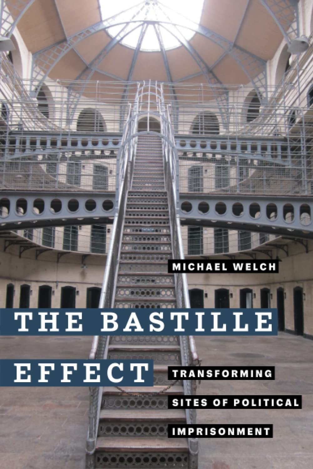 The Bastille Effect: Transforming Sites of Political Imprisonment (PDF/EPUB Version)