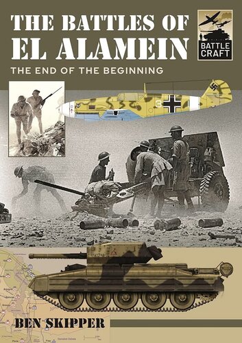 The Battles of El Alamein: The End of the Beginning (BattleCraft) (PDF/EPUB Version)