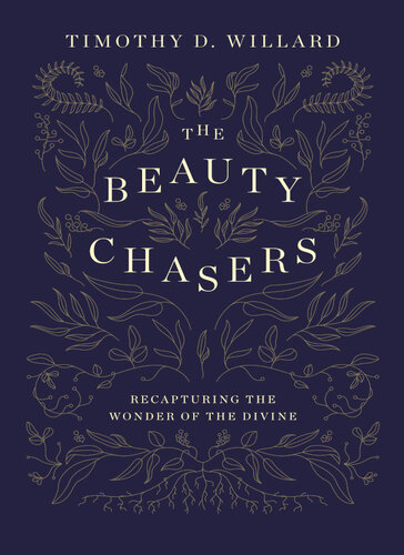The Beauty Chasers: Recapturing the Wonder of the Divine (PDF/EPUB Version)