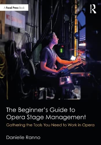 The Beginner’s Guide to Opera Stage Management: Gathering the Tools You Need to Work in Opera (PDF/EPUB Version)