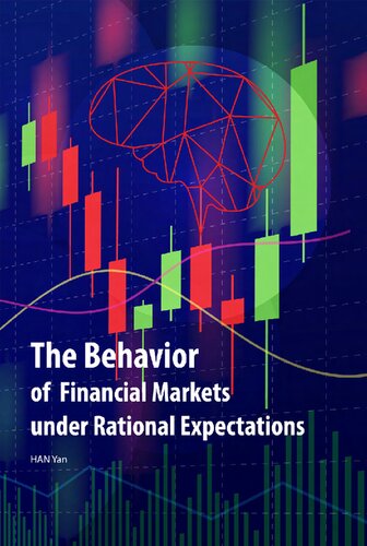 The Behavior of Financial Markets under Rational Expectations (PDF/EPUB Version)