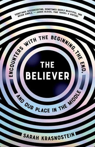 The Believer - Encounters with the Beginning, the End, and our Place in the Middle (PDF/EPUB Version)