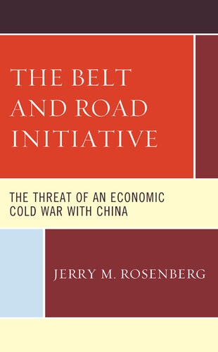 The Belt and Road Initiative: The Threat of an Economic Cold War with China (PDF/EPUB Version)
