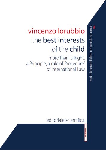 The Best Interests of the Child. More than a Right, a Principle, a Rule of Procedure of International Law (PDF/EPUB Version)