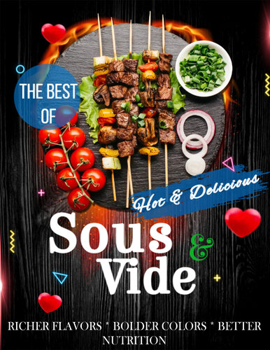 The Best Of Sous Vide RICHER FLAVORS - BOLDER COLORS - BETTER NUTRITION (PDF/EPUB Version)