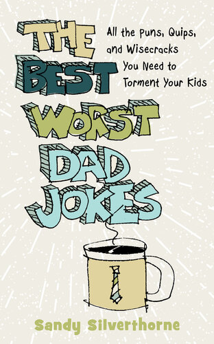 The Best Worst Dad Jokes (PDF/EPUB Version)