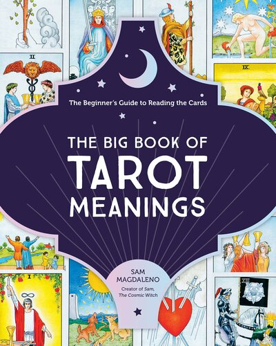 The Big Book of Tarot Meanings: The Beginner's Guide to Reading the Cards (PDF/EPUB Version)