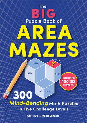 The Big Puzzle Book of Area Mazes: 300 Mind-Bending Puzzles in Five Challenge Levels (PDF/EPUB Version)