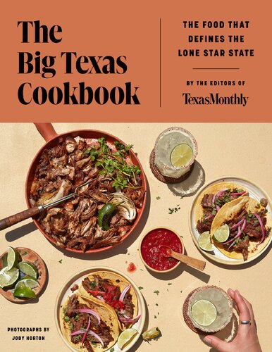 The Big Texas Cookbook: The Food That Defines the Lone Star State (PDF/EPUB Version)