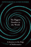 The Biggest Number in the World: A Journey to the Edge of Mathematics (PDF/EPUB Version)