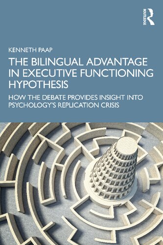 The Bilingual Advantage in Executive Functioning Hypothesis: How the Debate Provides Insight into Psychology’s Replication Crisis (PDF/EPUB Version)