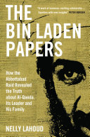 The Bin Laden Papers: How the Abbottabad Raid Revealed the Truth about al-Qaeda, Its Leader and His Family (PDF/EPUB Version)