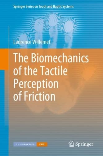 The Biomechanics of the Tactile Perception of Friction (PDF/EPUB Version)