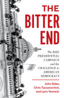The Bitter End: The 2020 Presidential Campaign and the Challenge to American Democracy (PDF/EPUB Version)