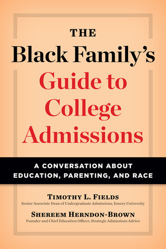 The Black Family's Guide to College Admissions: A Conversation about Education, Parenting, and Race (PDF/EPUB Version)