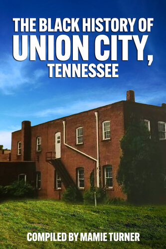 The Black History of Union City, Tennessee (PDF/EPUB Version)