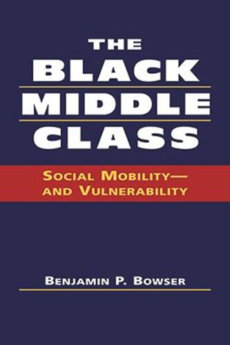 The Black Middle Class: Social Mobility--and Vulnerability (PDF/EPUB Version)