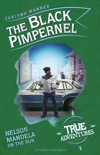 The Black Pimpernel: Nelson Mandela on the Run (PDF/EPUB Version)
