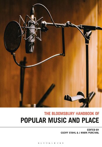 The Bloomsbury Handbook of Popular Music, Space and Place (PDF/EPUB Version)