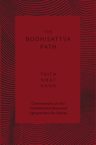 The Bodhisattva Path: Commentary on the Vimalakirti and Ugrapariprccha Sutras (PDF/EPUB Version)