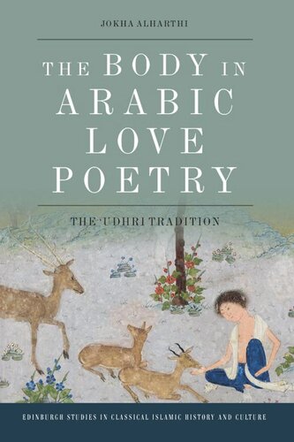 The Body in Arabic Love Poetry: The ‘Udhri Tradition (PDF/EPUB Version)
