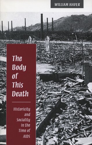 The Body of This Death: Historicity and Sociality in the Time of AIDS (PDF/EPUB Version)