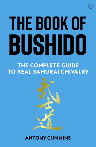 The Book of Bushido: The Complete Guide to Real Samurai Chivalry (PDF/EPUB Version)