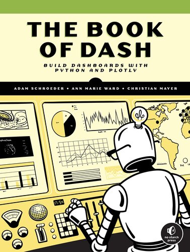 The Book of Dash: Build Dashboards with Python and Plotly (PDF/EPUB Version)