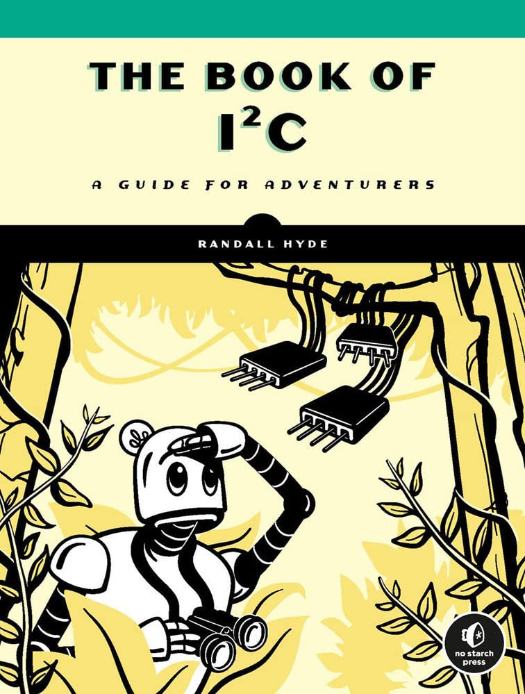 The Book of I²C: A Guide for Adventurers (PDF/EPUB Version)