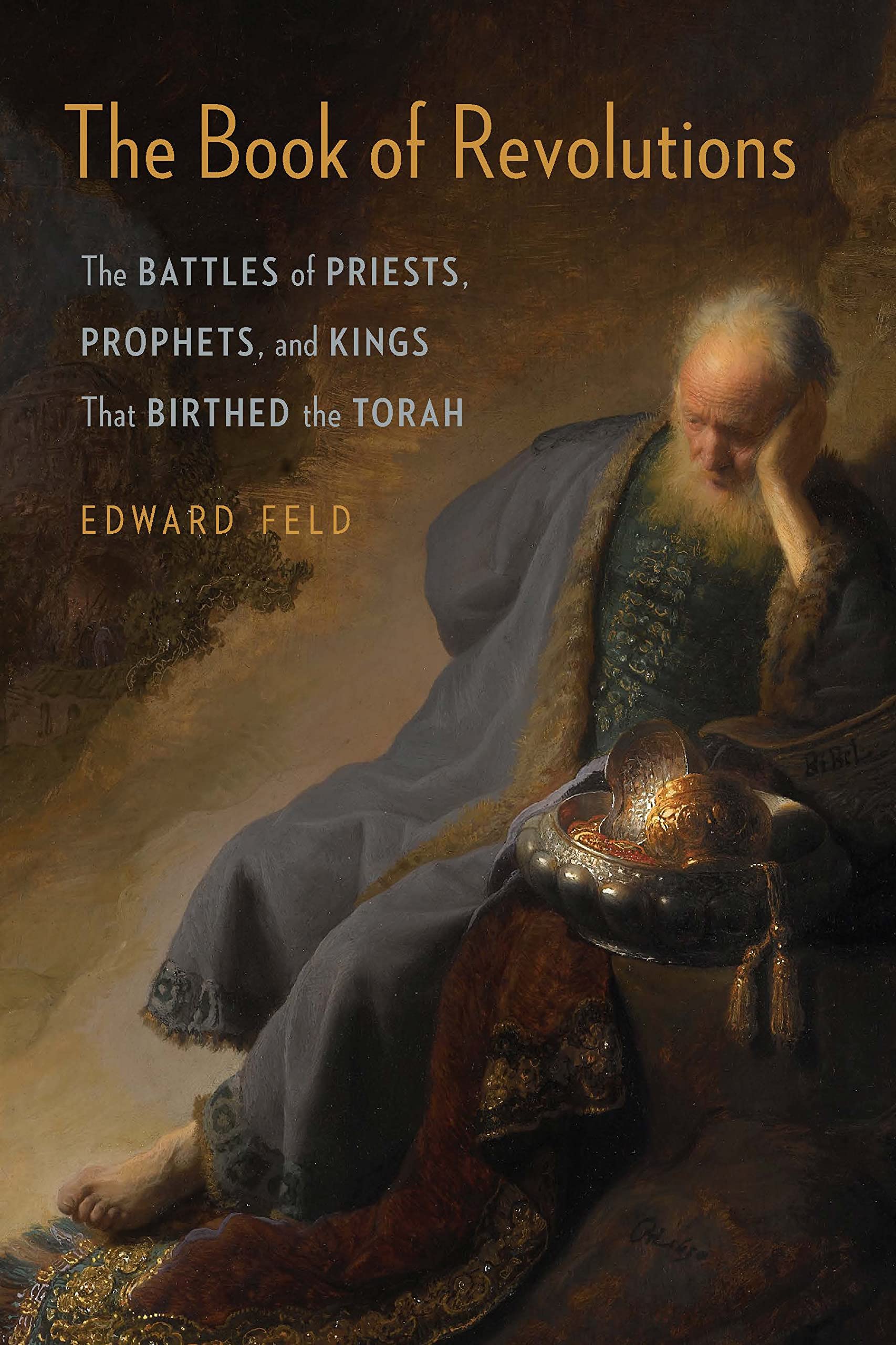 The Book of Revolutions: The Battles of Priests, Prophets, and Kings That Birthed the Torah (PDF/EPUB Version)