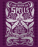 The Book of Spells: A Magical Treasury of Spells, Rituals and Blessings (PDF/EPUB Version)