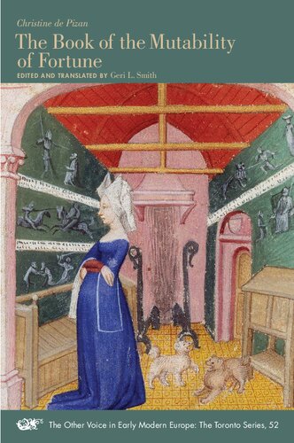The Book of the Mutability of Fortune (Volume 52) (The Other Voice in Early Modern Europe: The Toronto Series) (PDF/EPUB Version)